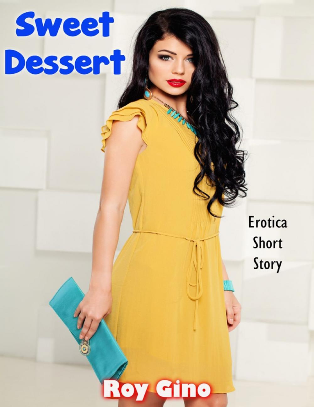 Big bigCover of Sweet Dessert: Erotica Short Story