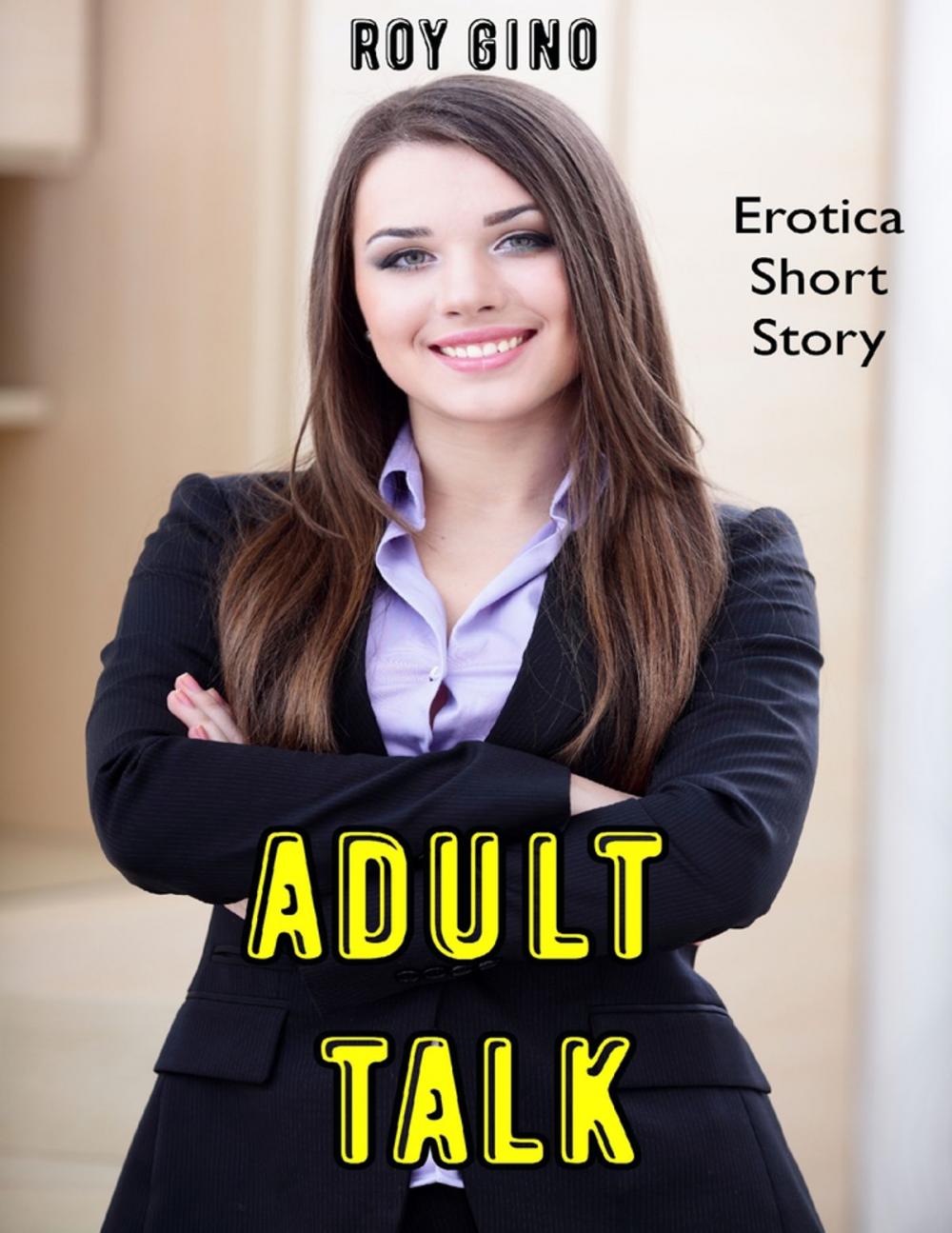 Big bigCover of Adult Talk: Erotica Short Story