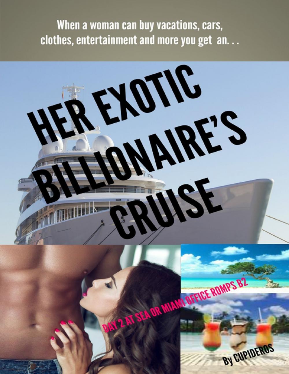 Big bigCover of Her Exotic Billionaire's Cruise: Day 2 At Sea or Miami Office Romps 1 B2