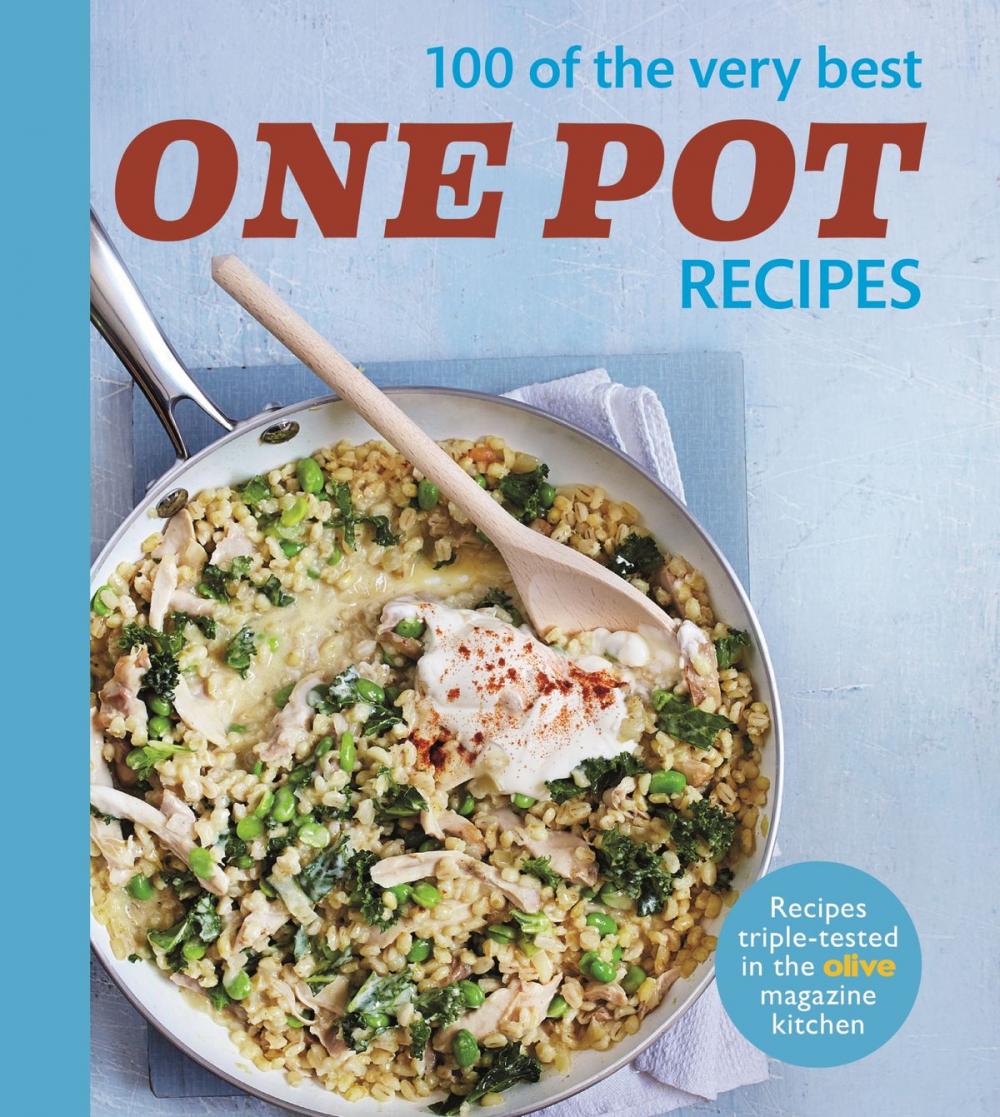 Big bigCover of Olive: 100 of the Very Best One Pot Meals