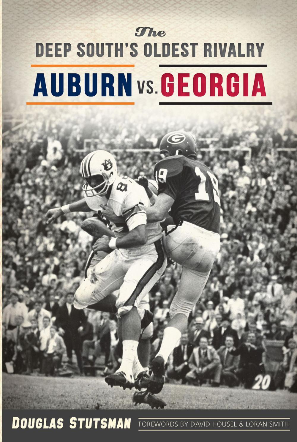 Big bigCover of The Deep South's Oldest Rivalry: Auburn vs. Georgia