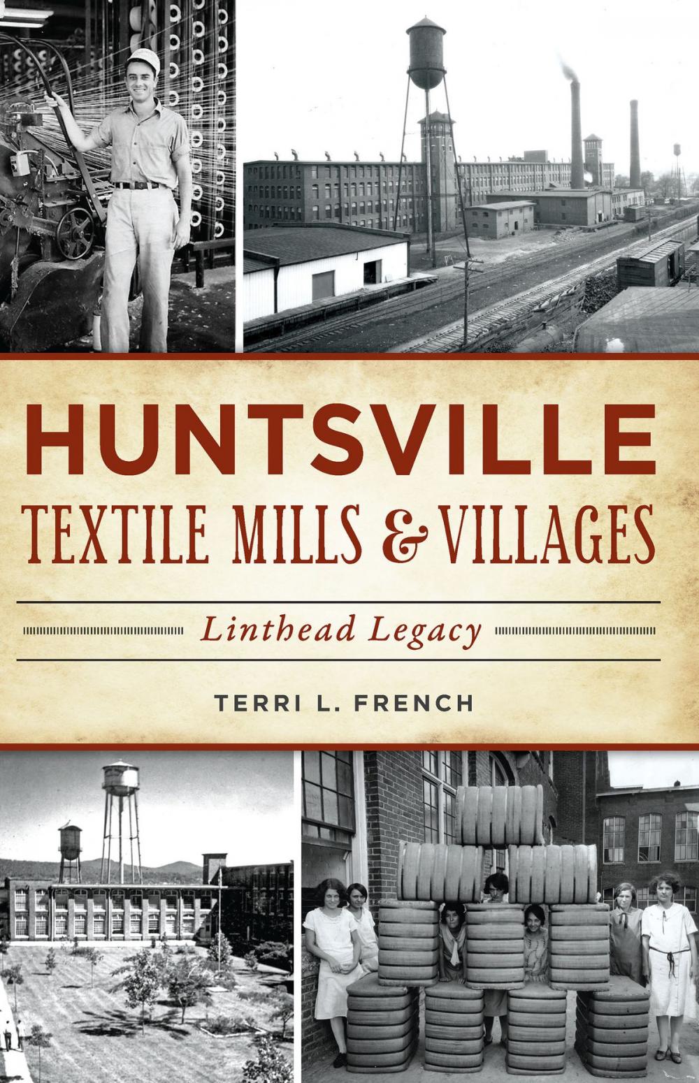 Big bigCover of Huntsville Textile Mills & Villages