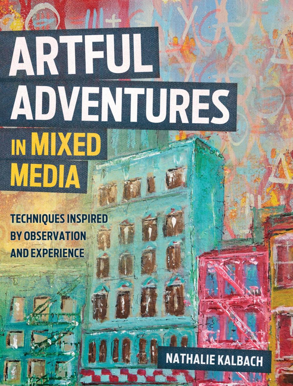 Big bigCover of Artful Adventures in Mixed Media