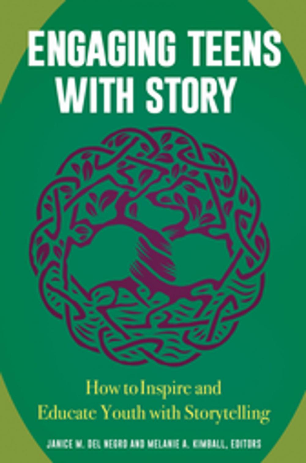 Big bigCover of Engaging Teens with Story: How to Inspire and Educate Youth with Storytelling