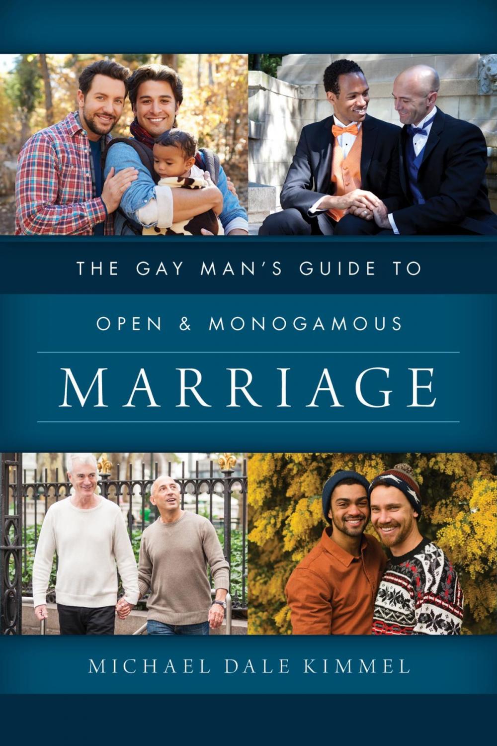 Big bigCover of The Gay Man's Guide to Open and Monogamous Marriage