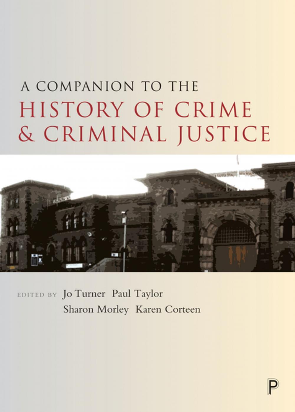 Big bigCover of A companion to the history of crime and criminal justice