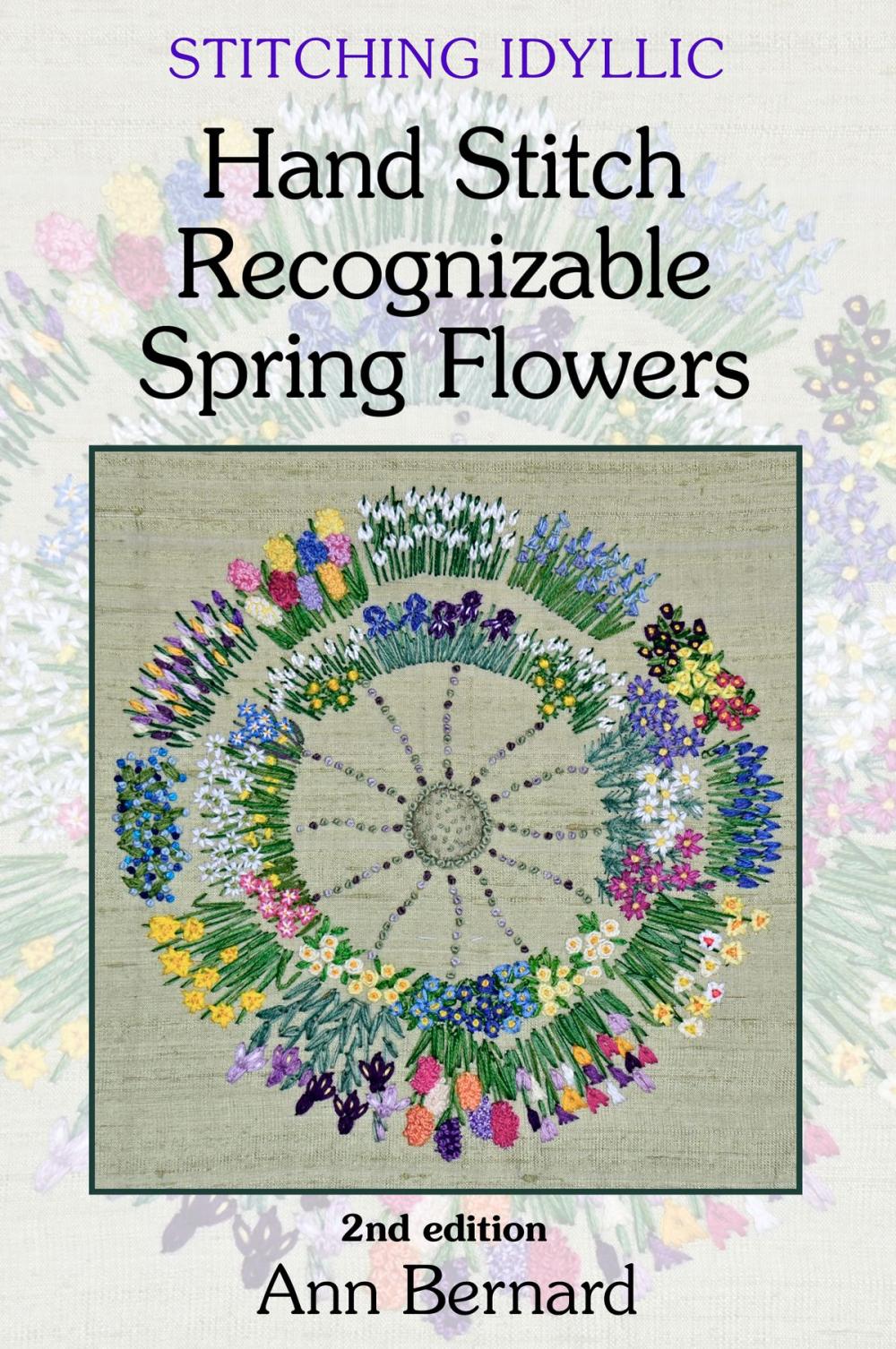 Big bigCover of Stitching Idyllic: Spring Flowers (SECOND EDITION)