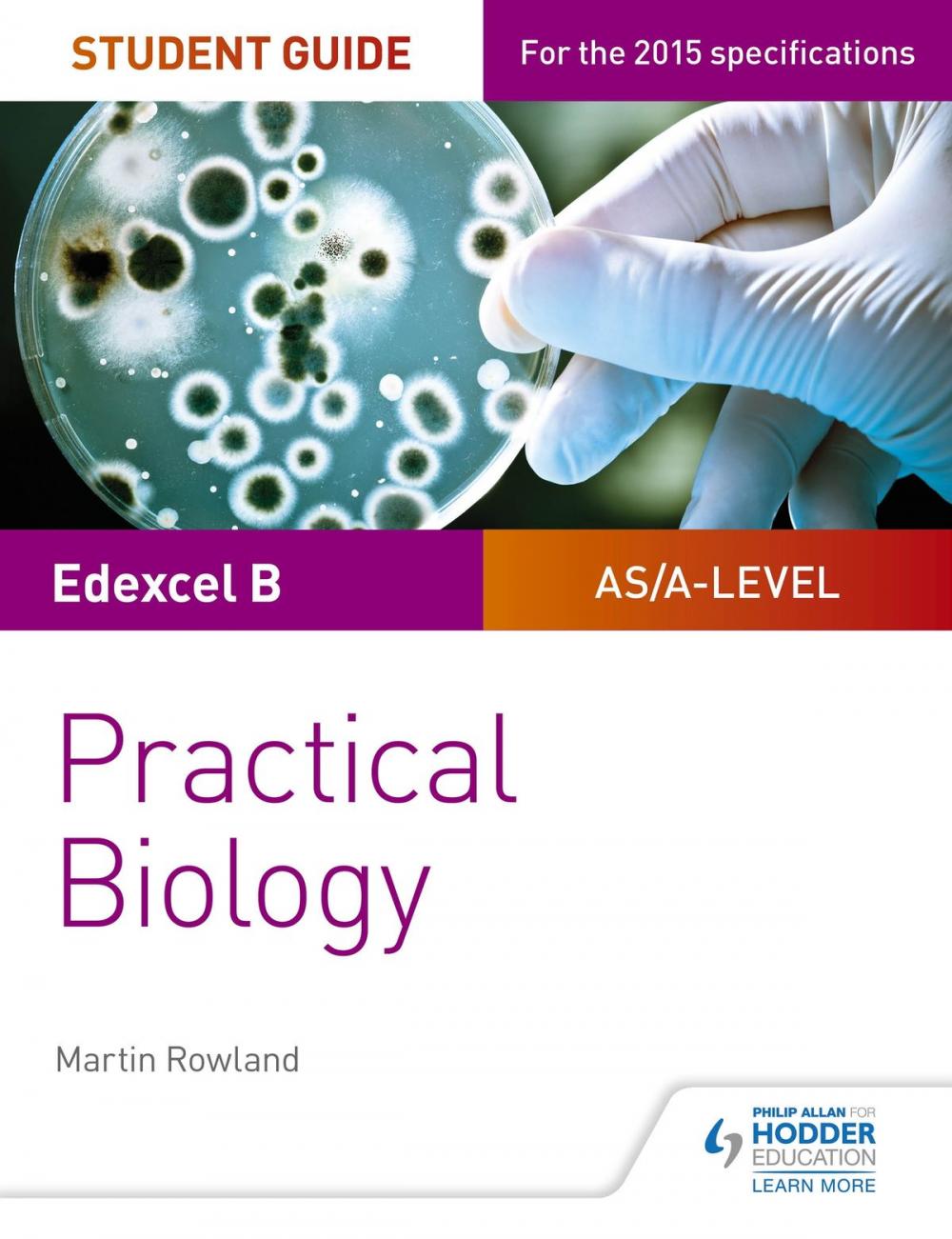 Big bigCover of Edexcel A-level Biology Student Guide: Practical Biology