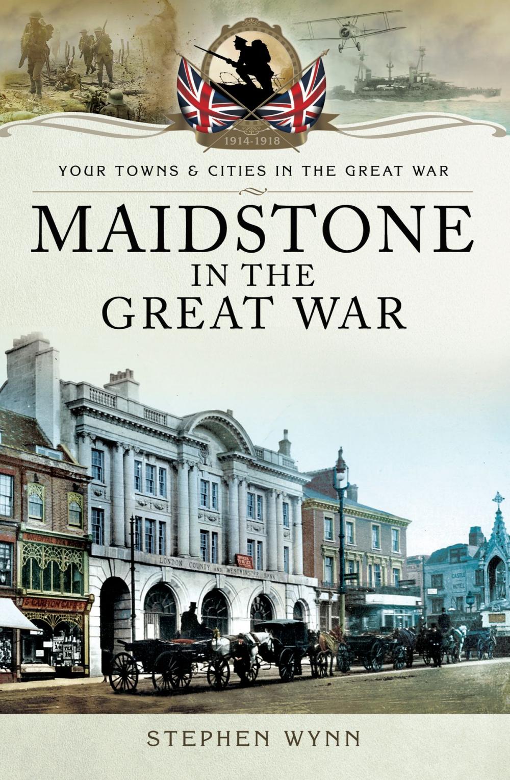 Big bigCover of Maidstone in the Great War