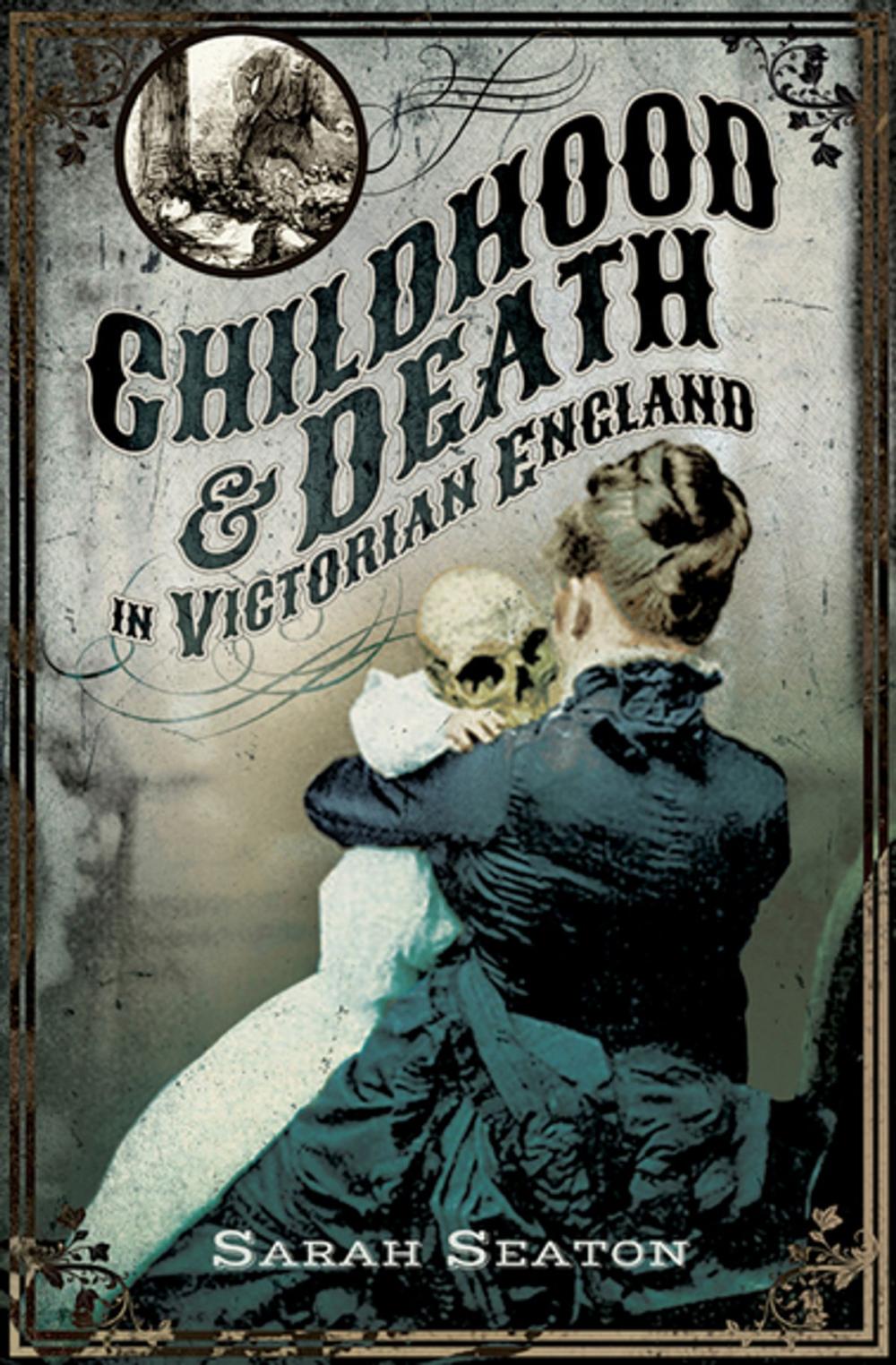 Big bigCover of Childhood &amp; Death in Victorian England