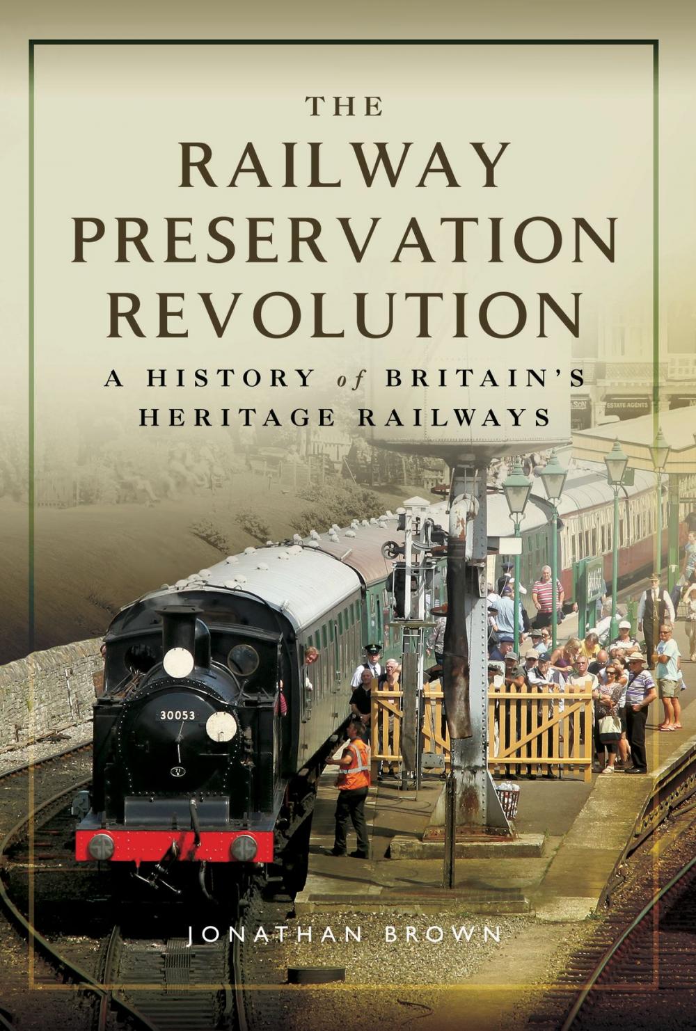 Big bigCover of The Railway Preservation Revolution