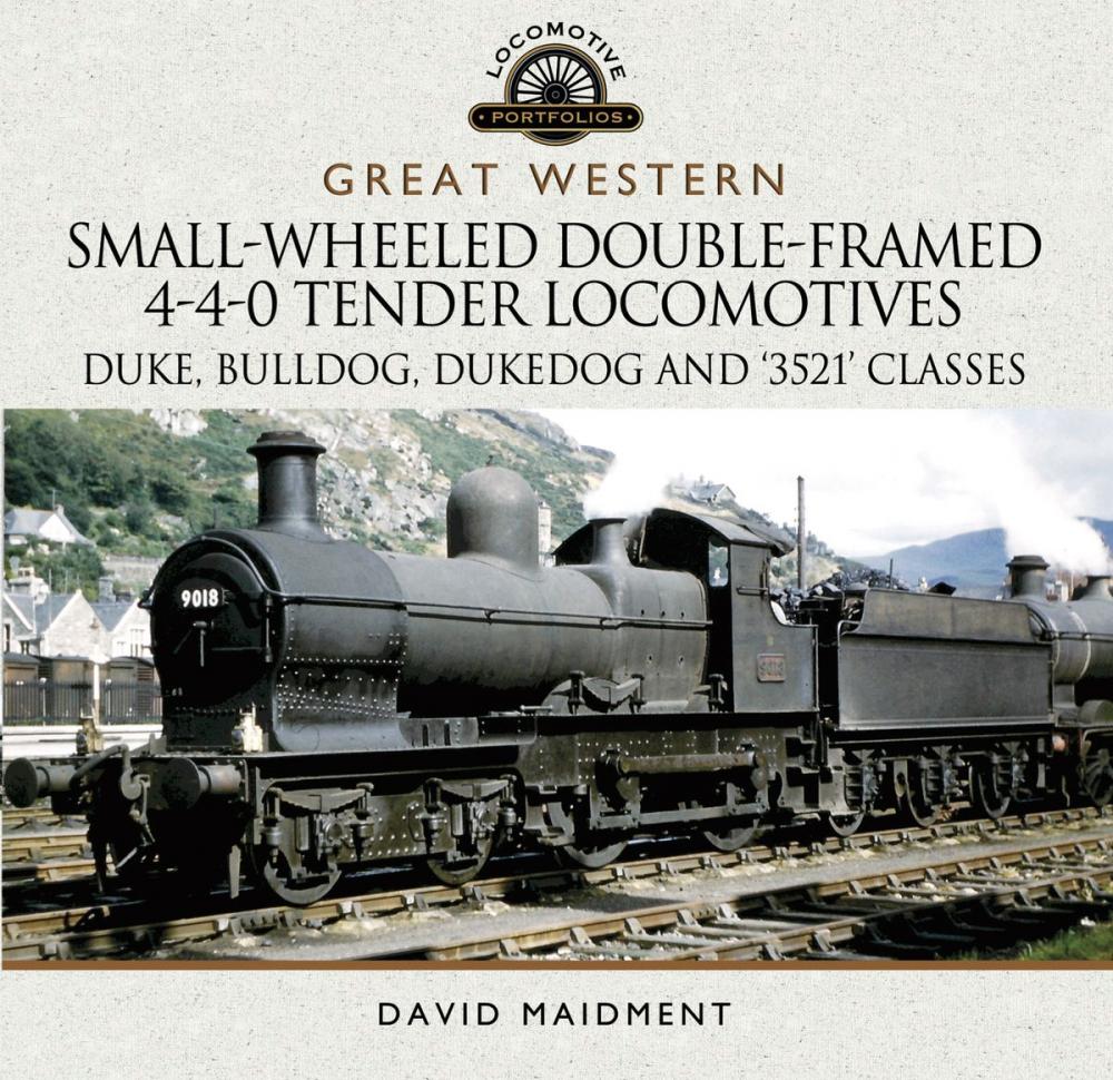 Big bigCover of Great Western Small-Wheeled Double-Framed 4-4-0 Tender Locomotives