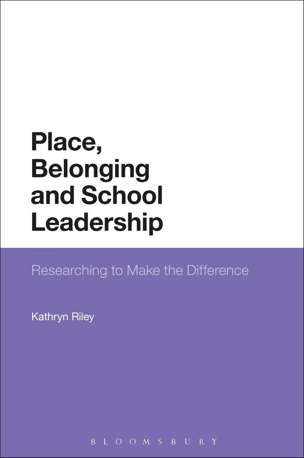 Big bigCover of Place, Belonging and School Leadership