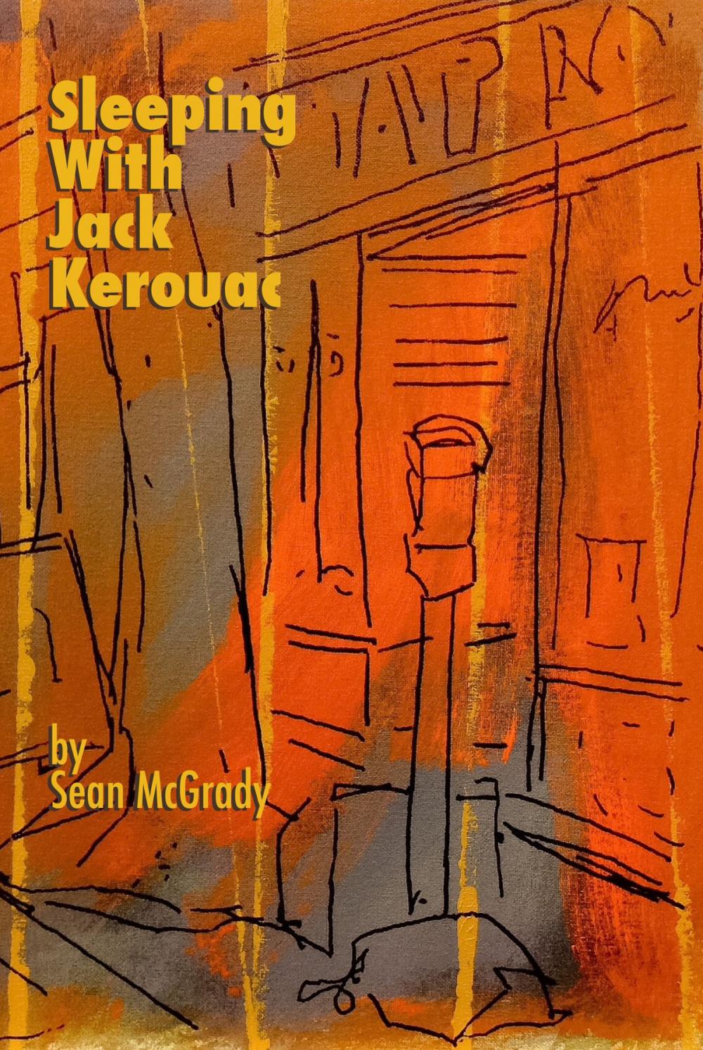 Big bigCover of Sleeping with Jack Kerouac