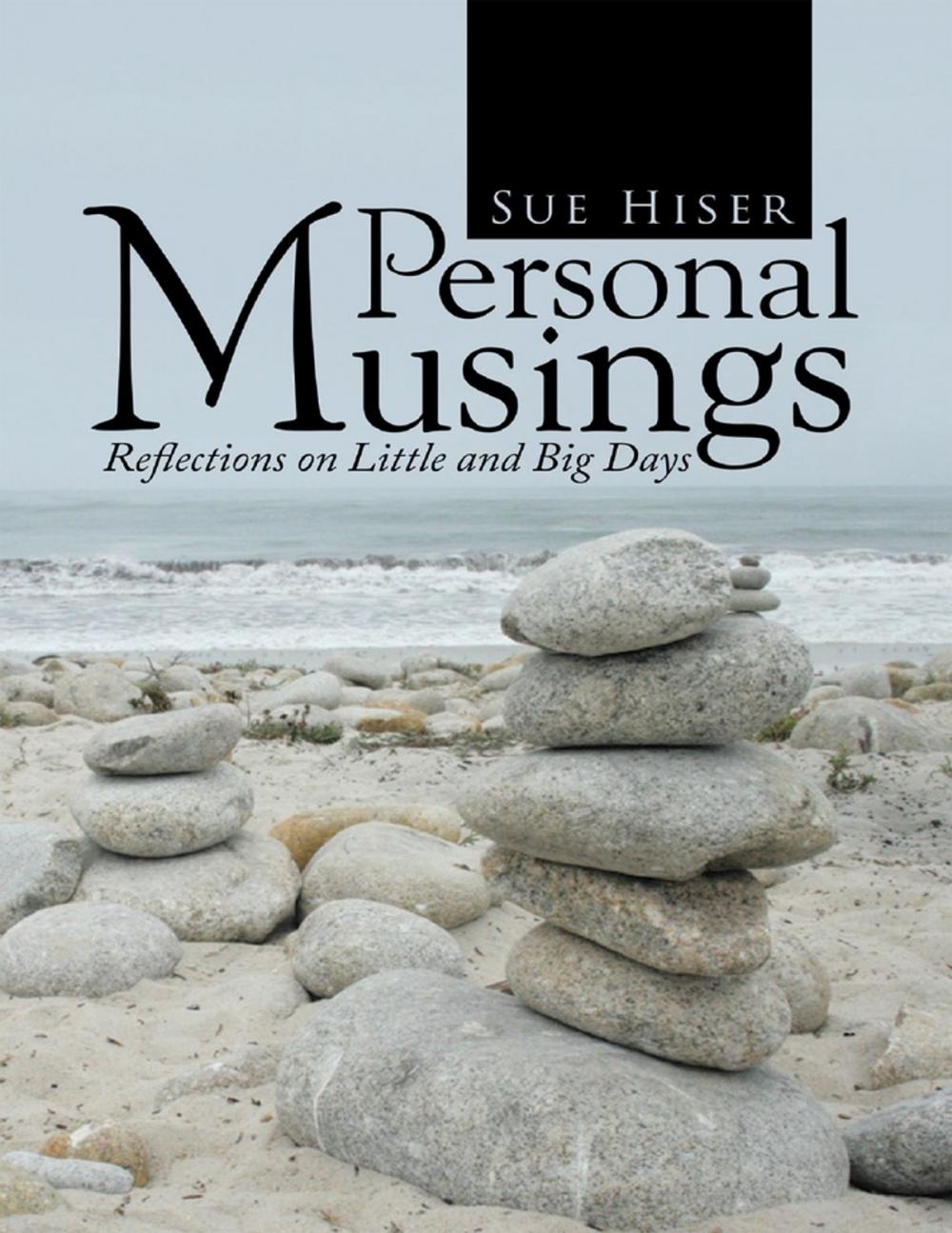 Big bigCover of Personal Musings: Reflections On Little and Big Days