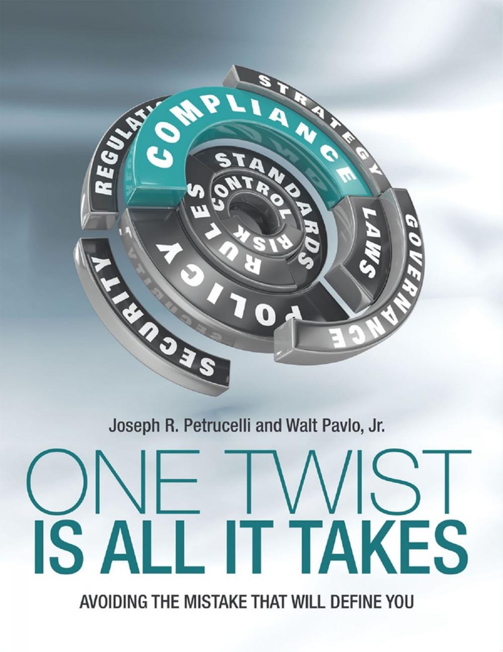 Big bigCover of One Twist Is All It Takes: Avoiding the Mistake That Will Define You