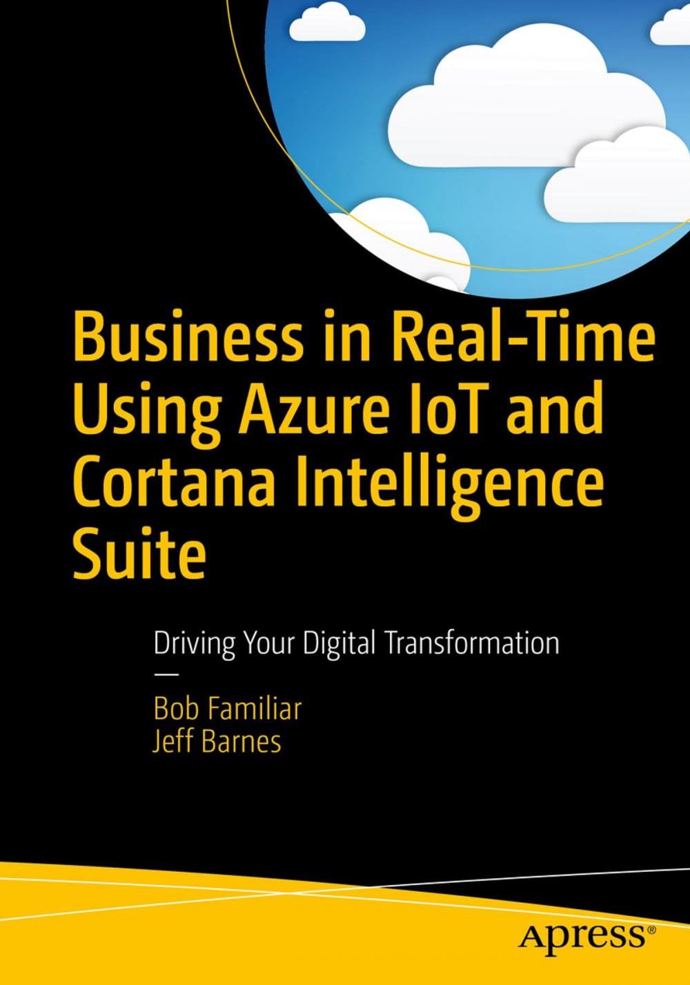 Big bigCover of Business in Real-Time Using Azure IoT and Cortana Intelligence Suite