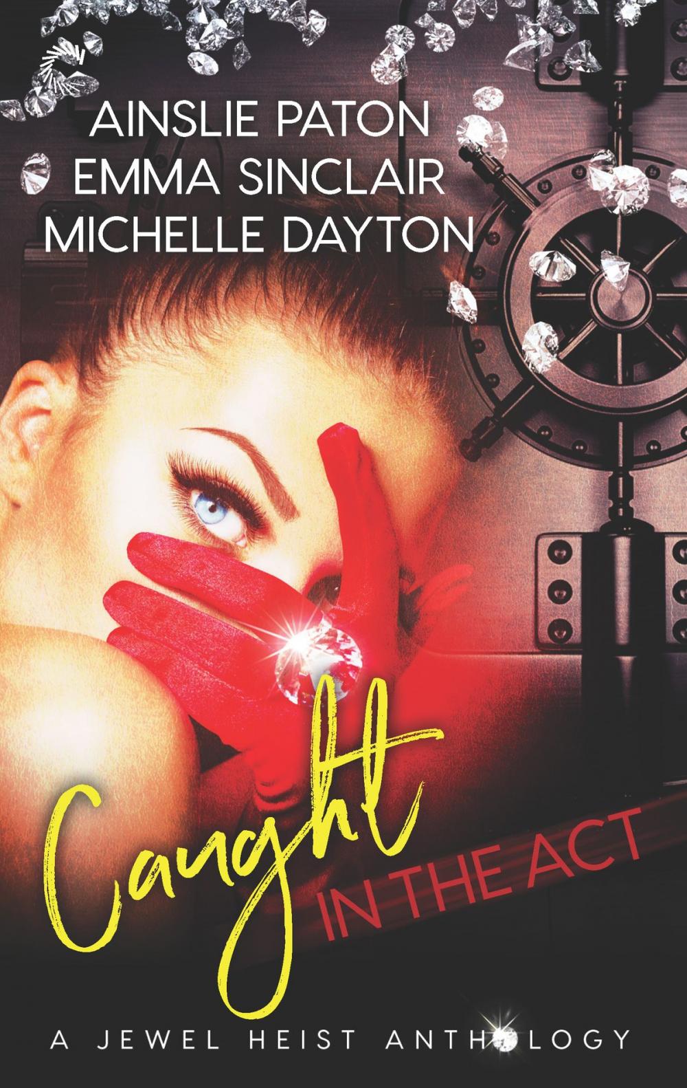 Big bigCover of Caught in the Act: A Jewel Heist Romance Anthology