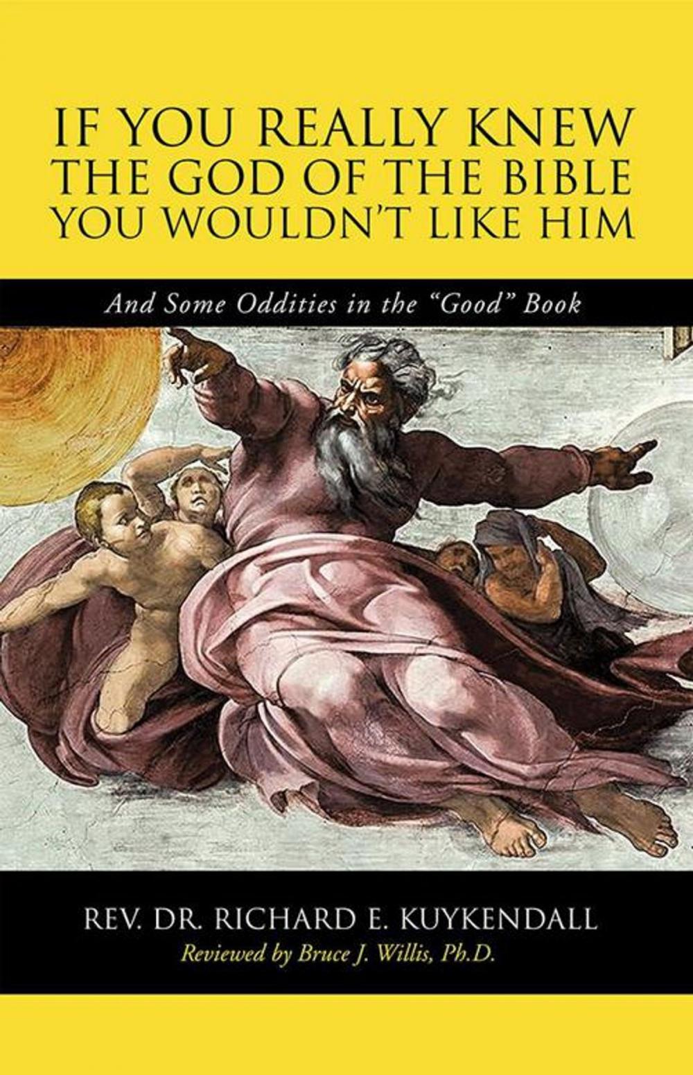 Big bigCover of If You Really Knew the God of the Bible You Wouldn’T Like Him