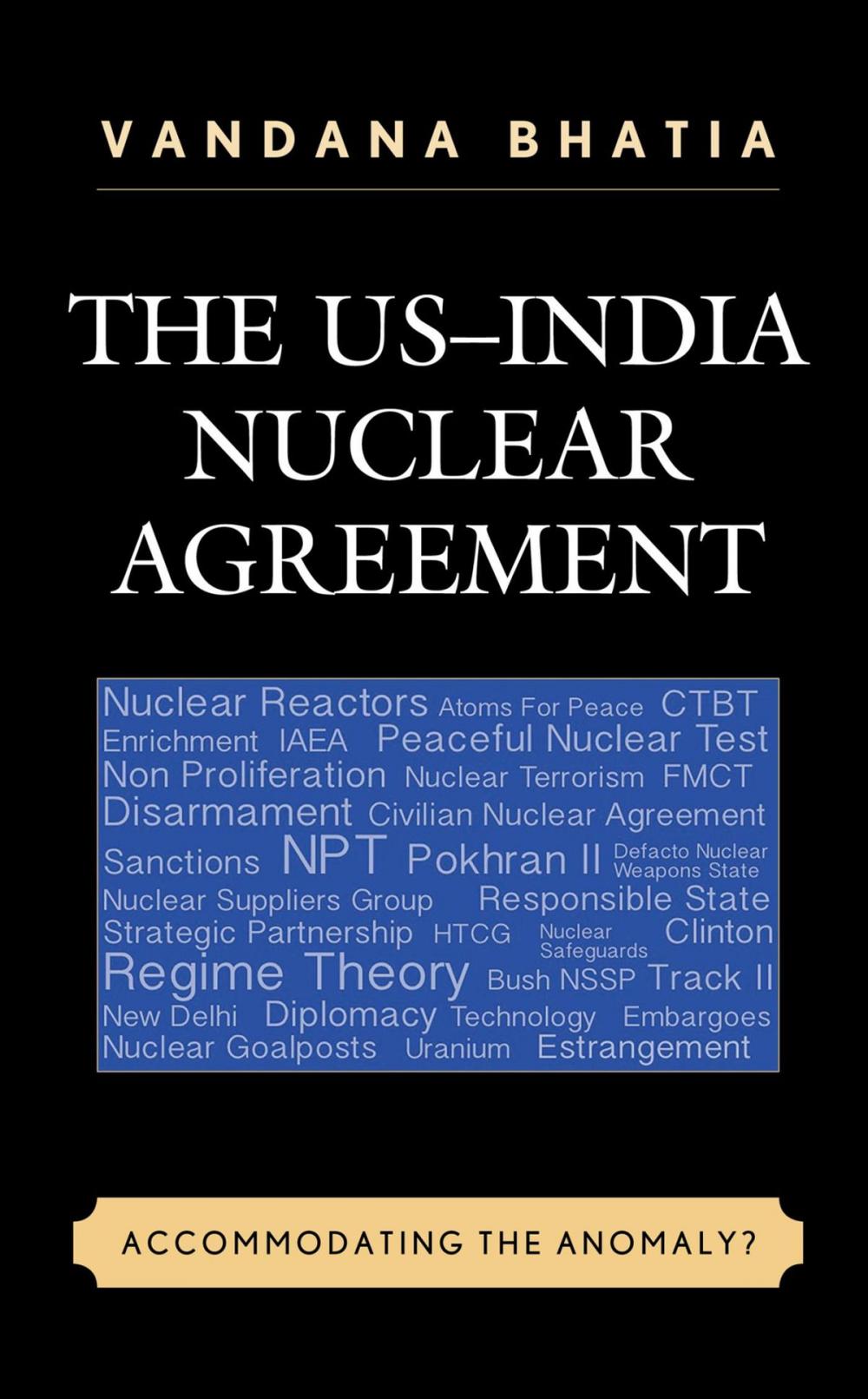 Big bigCover of The US–India Nuclear Agreement