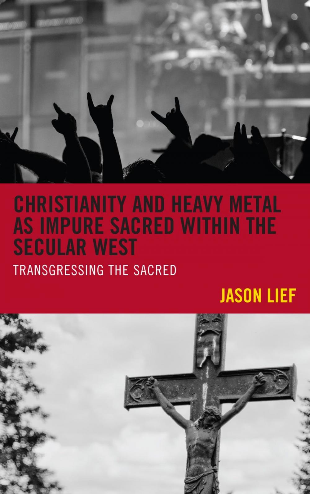 Big bigCover of Christianity and Heavy Metal as Impure Sacred within the Secular West