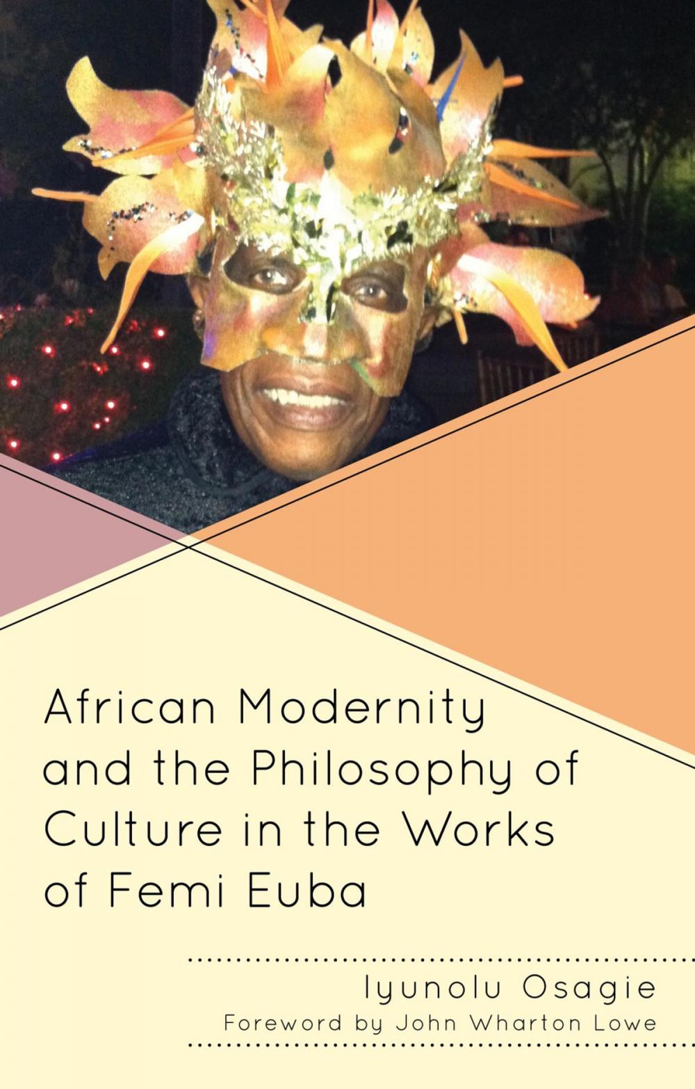 Big bigCover of African Modernity and the Philosophy of Culture in the Works of Femi Euba