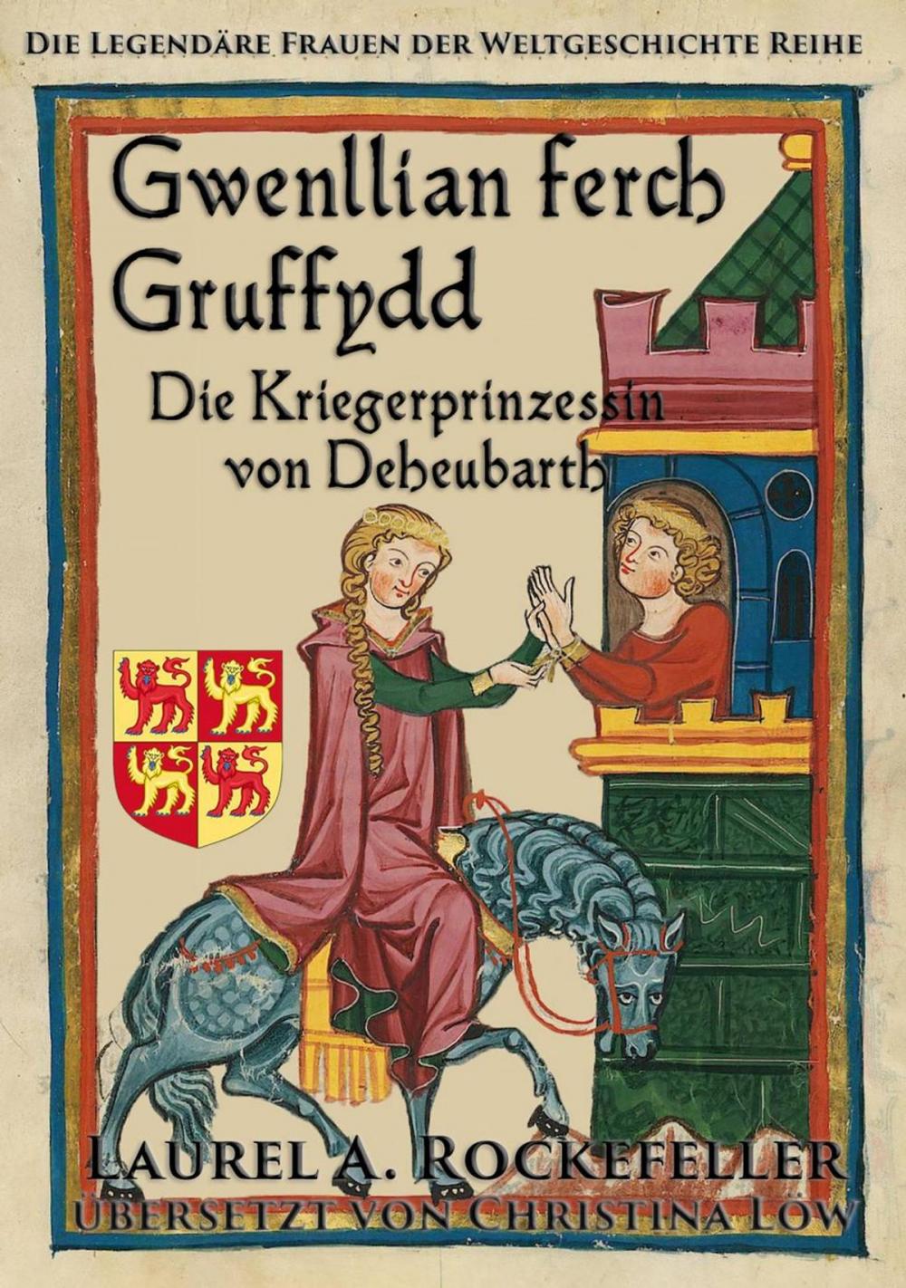 Big bigCover of Gwenllian ferch Gruffydd, Die Kriegerprinzessin von Deheubarth