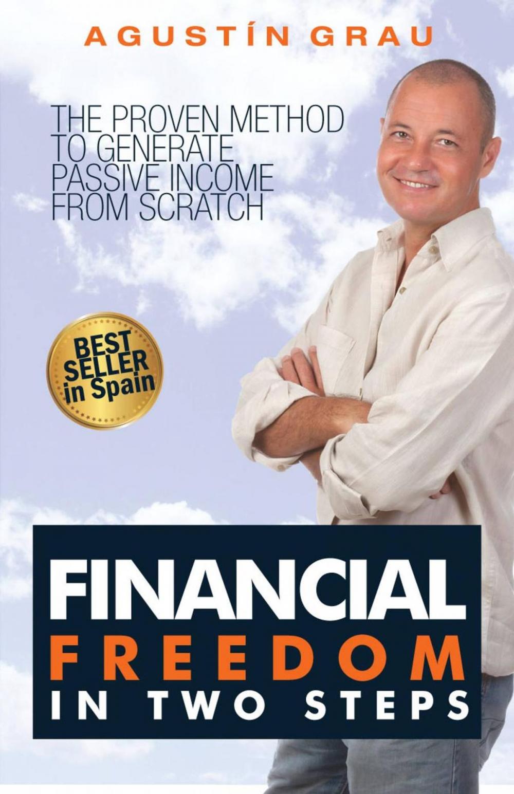 Big bigCover of Financial Freedom In Two Steps The Proven Method To Generate Passive Income From Scratch