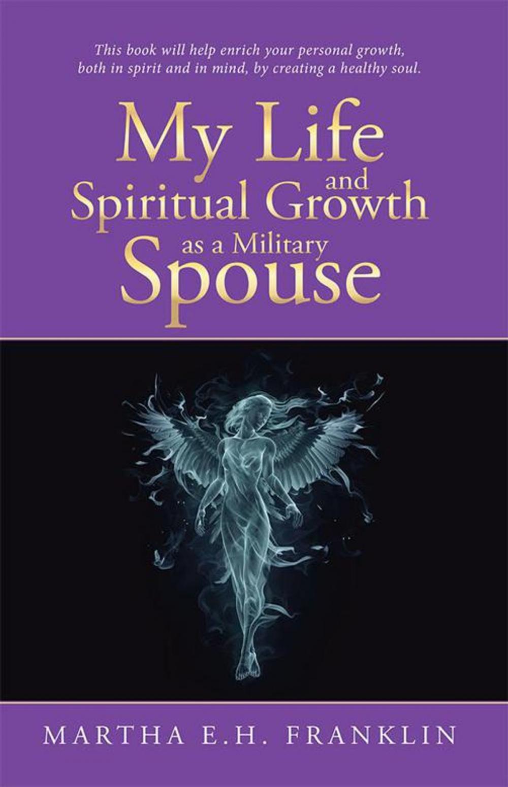 Big bigCover of My Life and Spiritual Growth as a Military Spouse