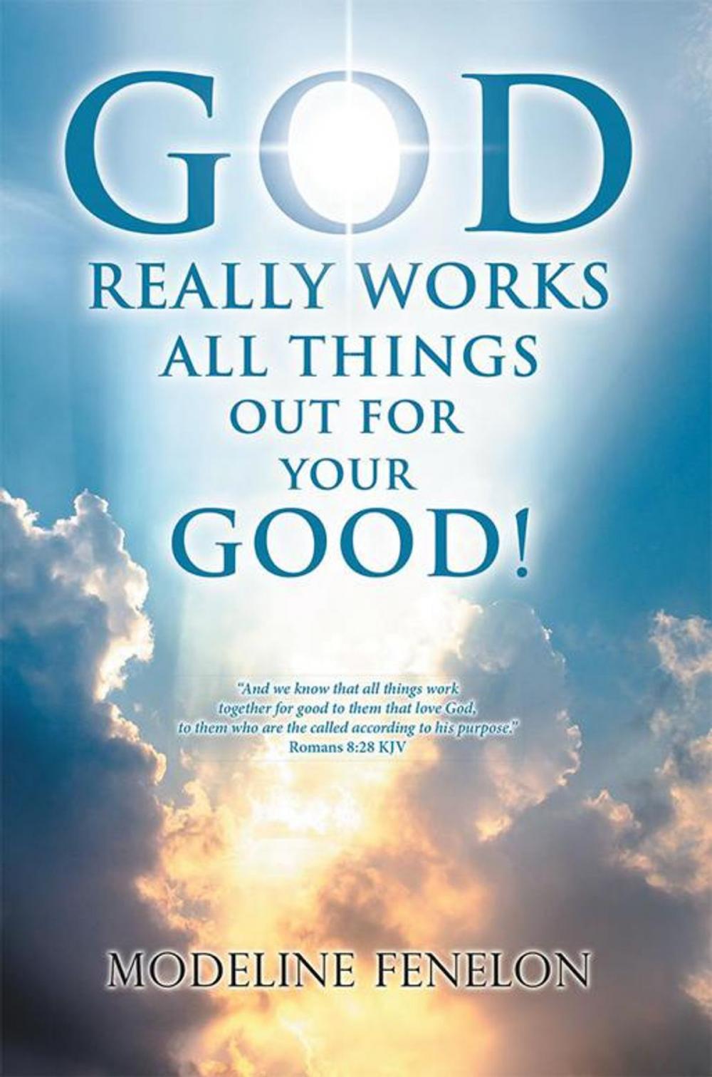 Big bigCover of God Really Works All Things out for Your Good!