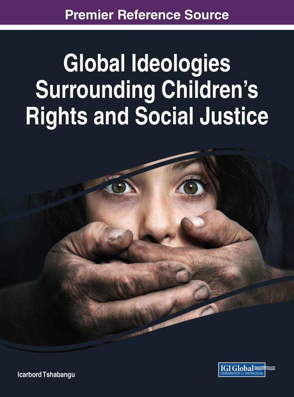 Big bigCover of Global Ideologies Surrounding Children's Rights and Social Justice