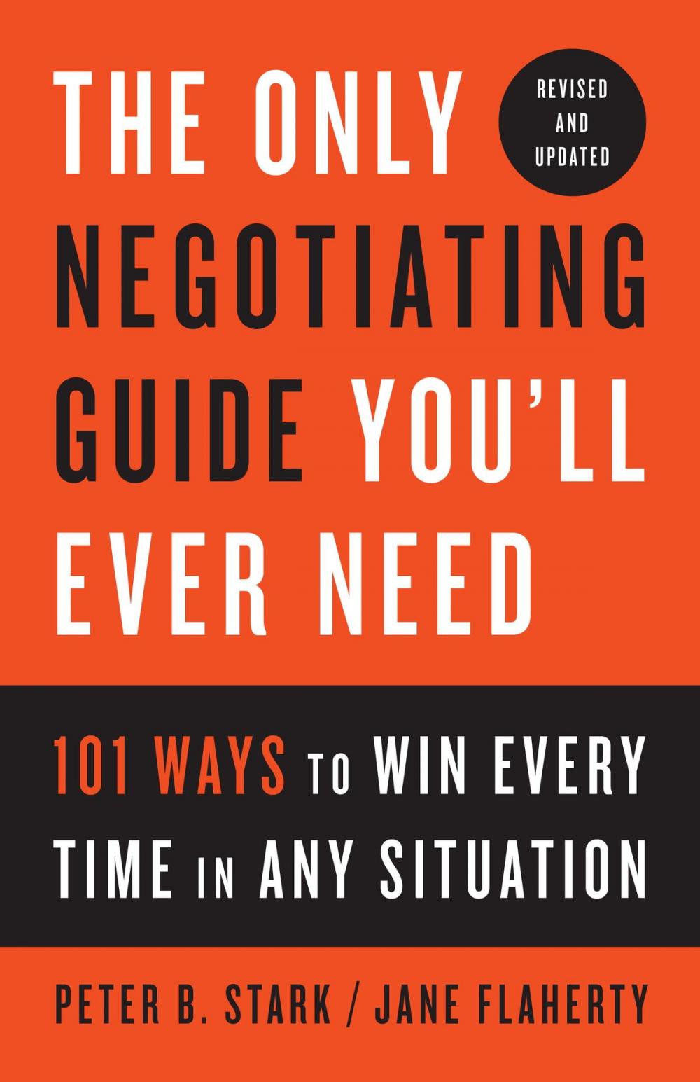 Big bigCover of The Only Negotiating Guide You'll Ever Need, Revised and Updated