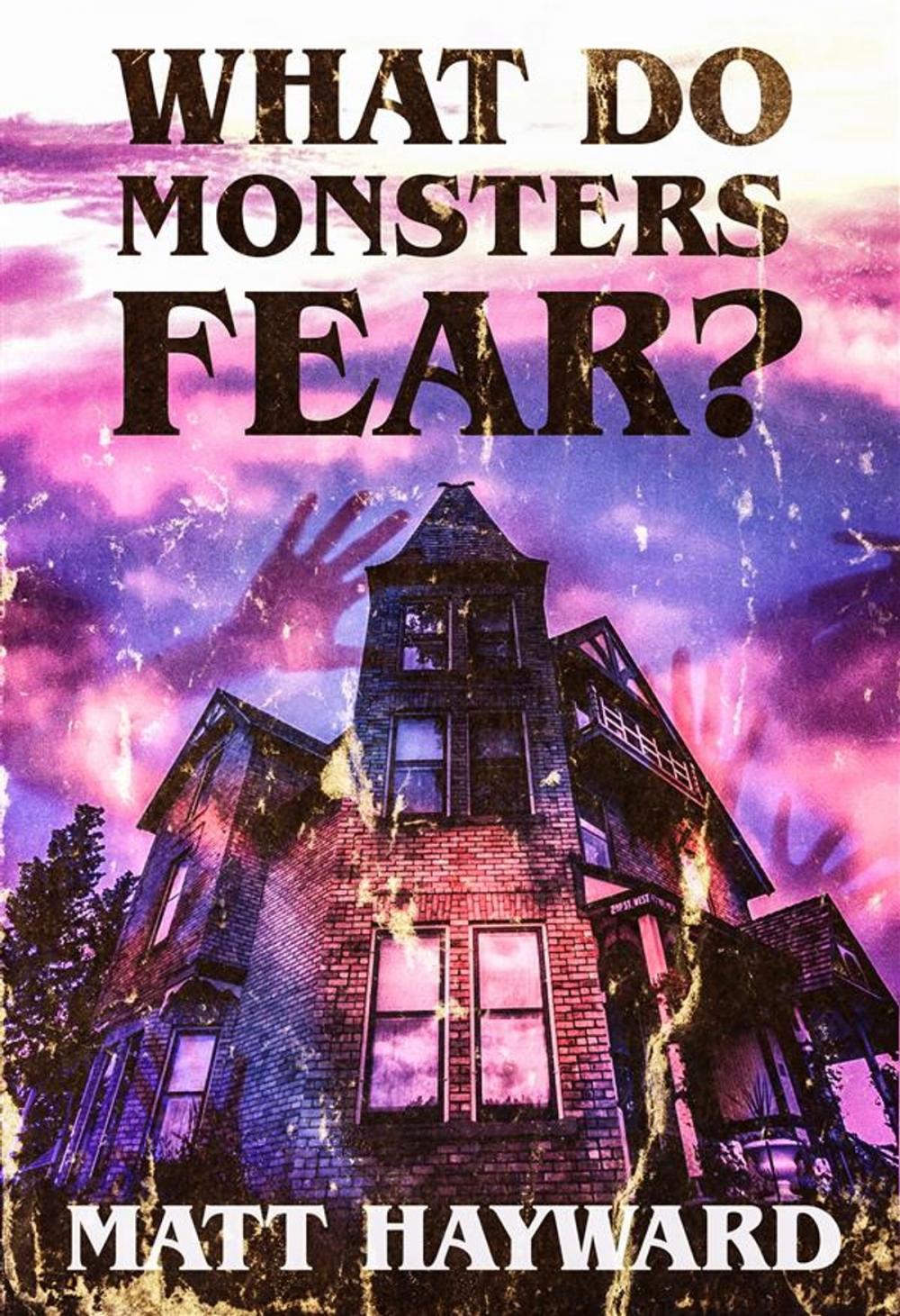 Big bigCover of What Do Monsters Fear