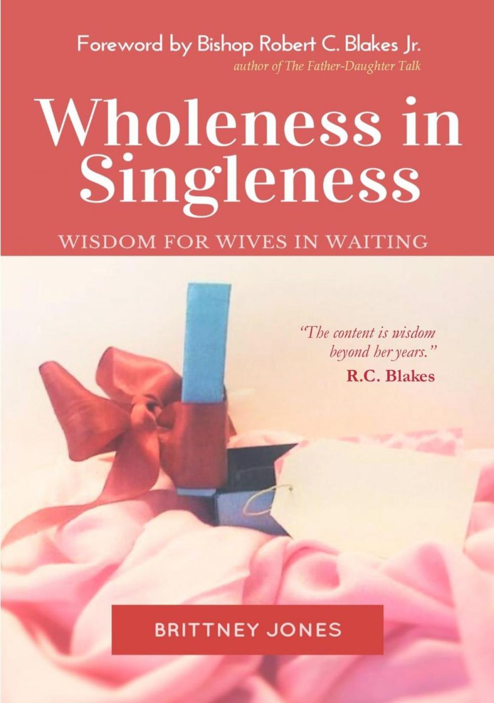 Big bigCover of Wholeness in Singleness: Wisdom For Wives in Waiting