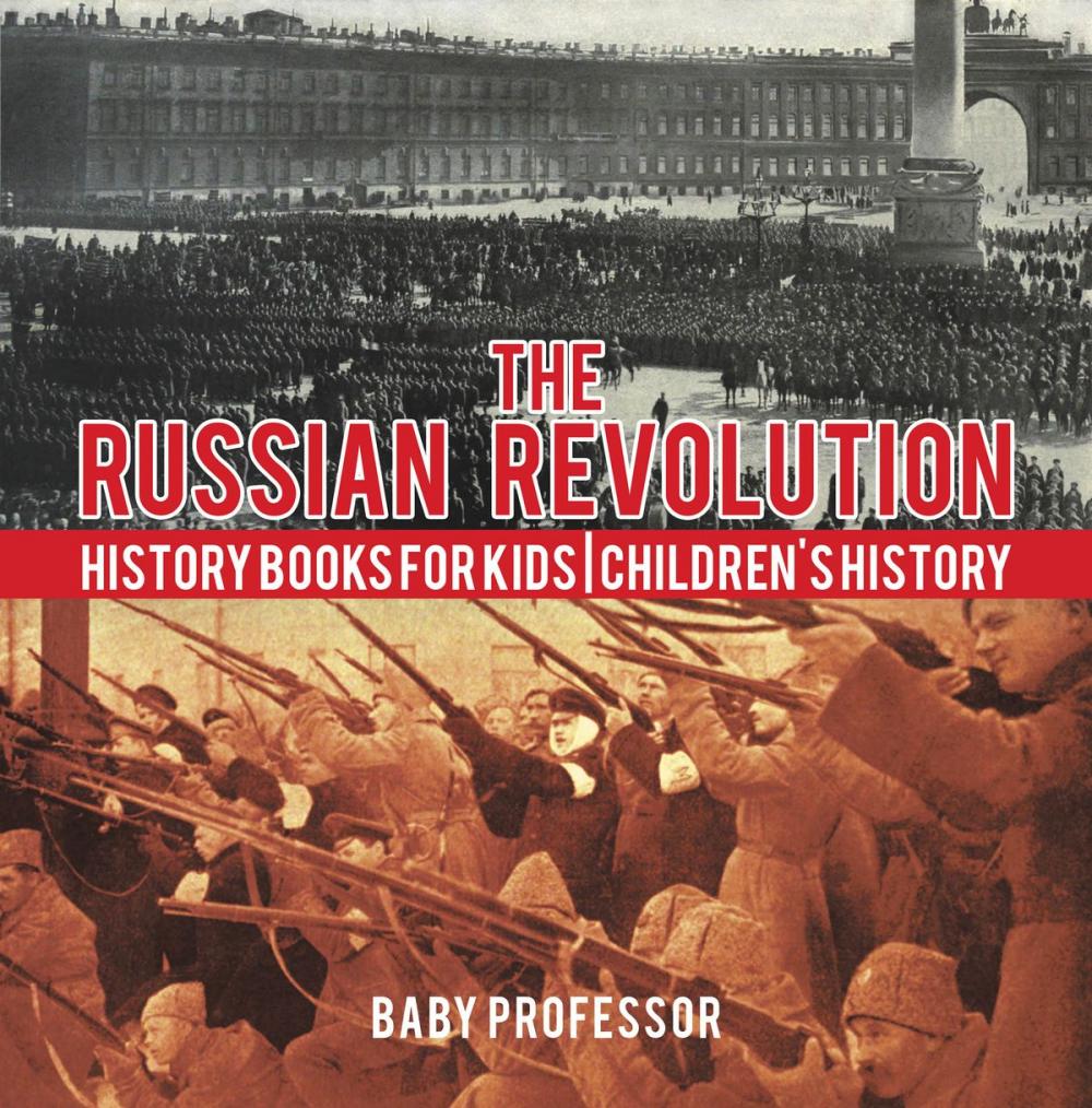 Big bigCover of The Russian Revolution - History Books for Kids | Children's History