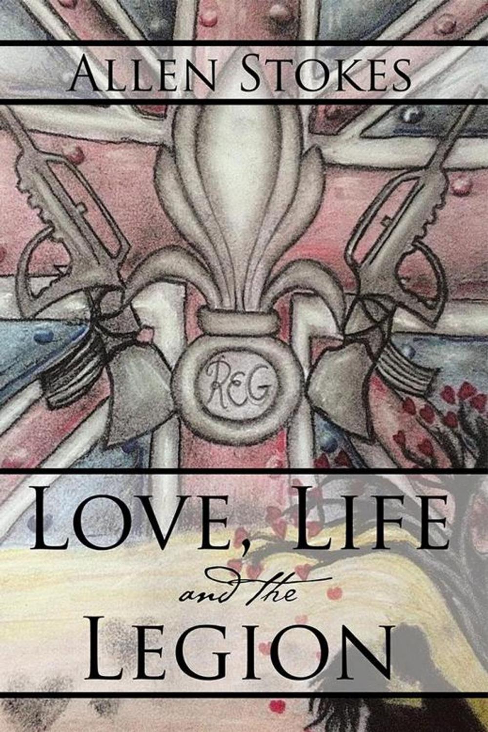 Big bigCover of Love, Life and the Legion