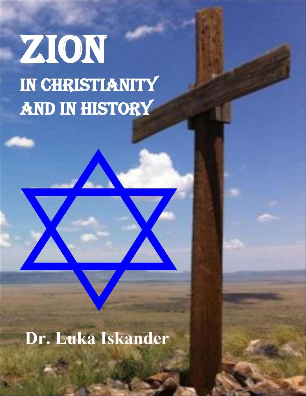 Big bigCover of Zion in Christianity and in History