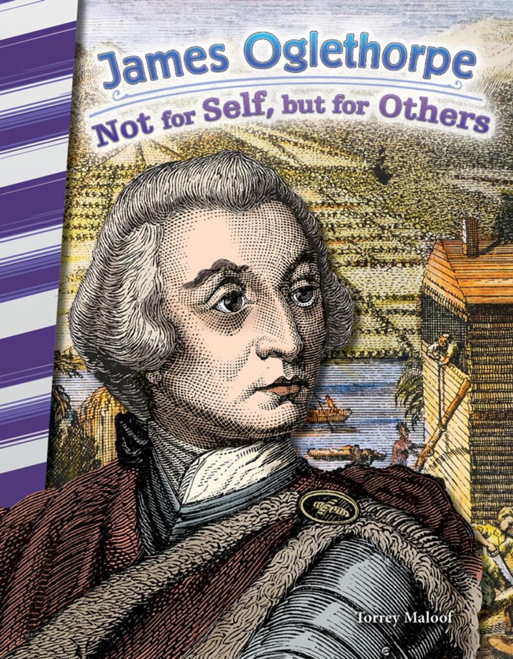 Big bigCover of James Oglethorpe: Not for Self, but for Others