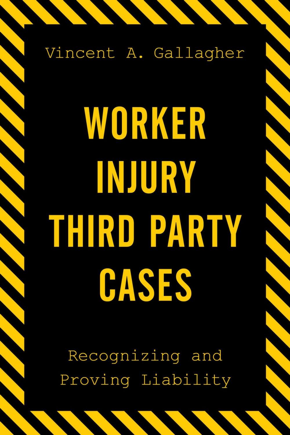 Big bigCover of Worker Injury Third Party Cases