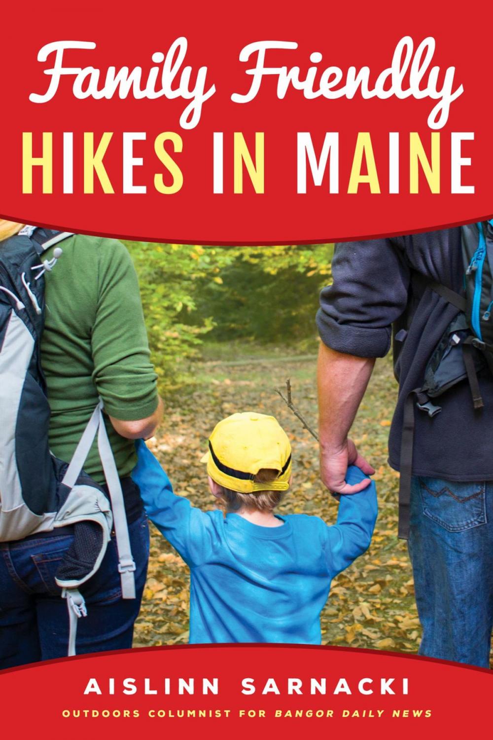 Big bigCover of Family Friendly Hikes in Maine