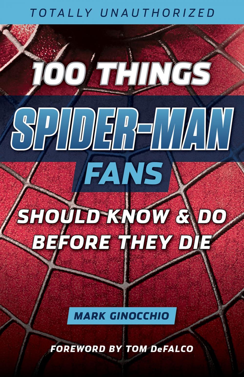 Big bigCover of 100 Things Spider-Man Fans Should Know & Do Before They Die