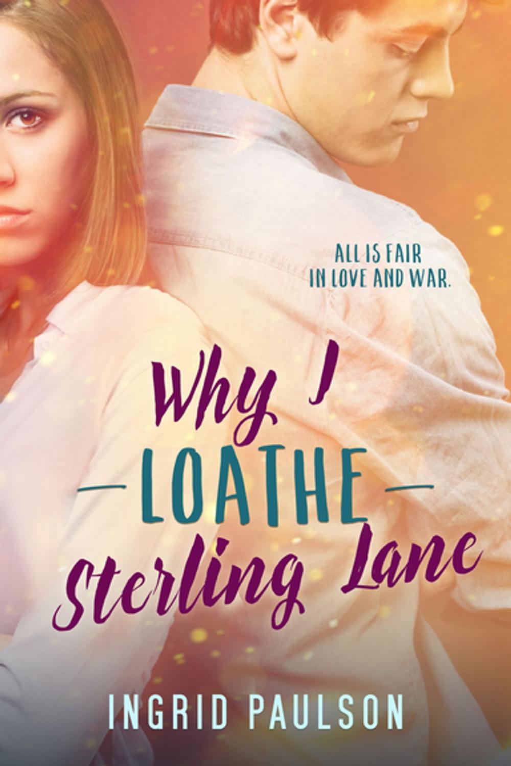 Big bigCover of Why I Loathe Sterling Lane