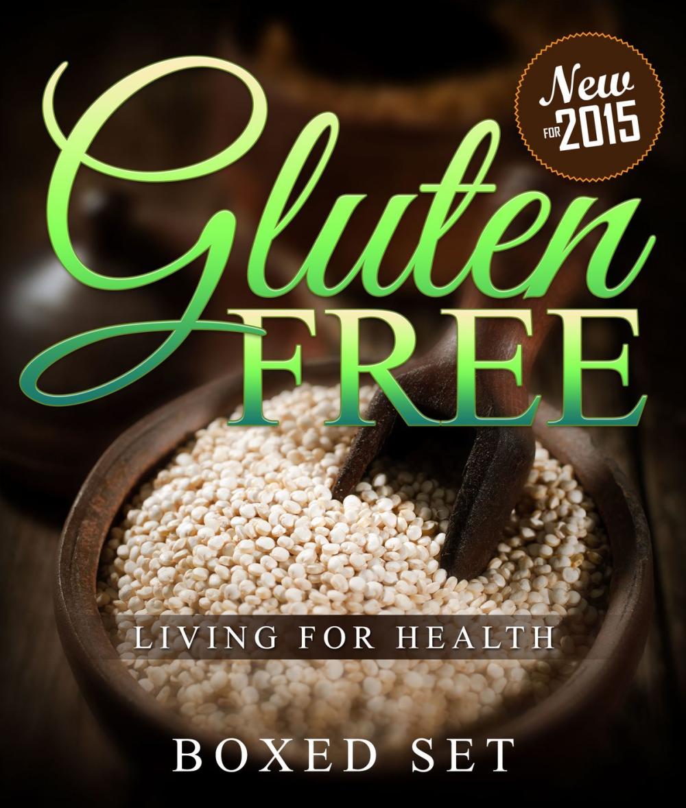 Big bigCover of Gluten Free Living For Health: How to Live with Celiac or Coeliac Disease (Gluten Intolerance Guide)