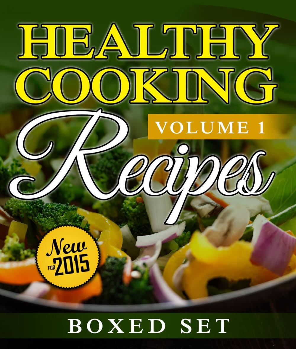 Big bigCover of Healthy Cooking Recipes: Clean Eating Edition: Quinoa Recipes, Superfoods and Smoothies