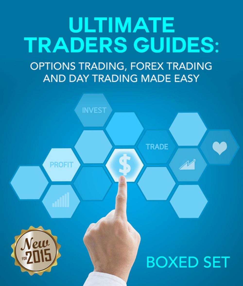 Big bigCover of Forex and Options Trading Made Easy the Ultimate Day Trading Guide: Currency Trading Strategies that Work to Make More Pips