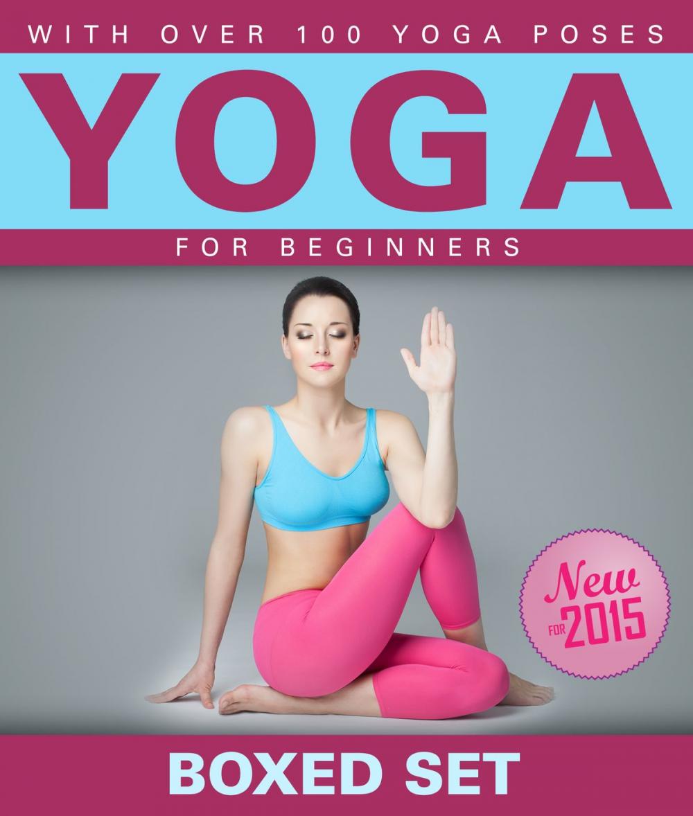 Big bigCover of Yoga for Beginners With Over 100 Yoga Poses (Boxed Set): Helps with Weight Loss, Meditation, Mindfulness and Chakras