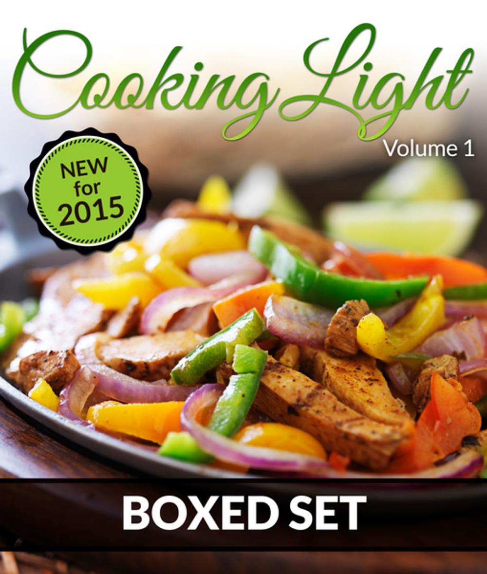 Big bigCover of Cooking Light Volume 1 (Complete Boxed Set): With Light Cooking, Freezer Recipes, Smoothies and Juicing