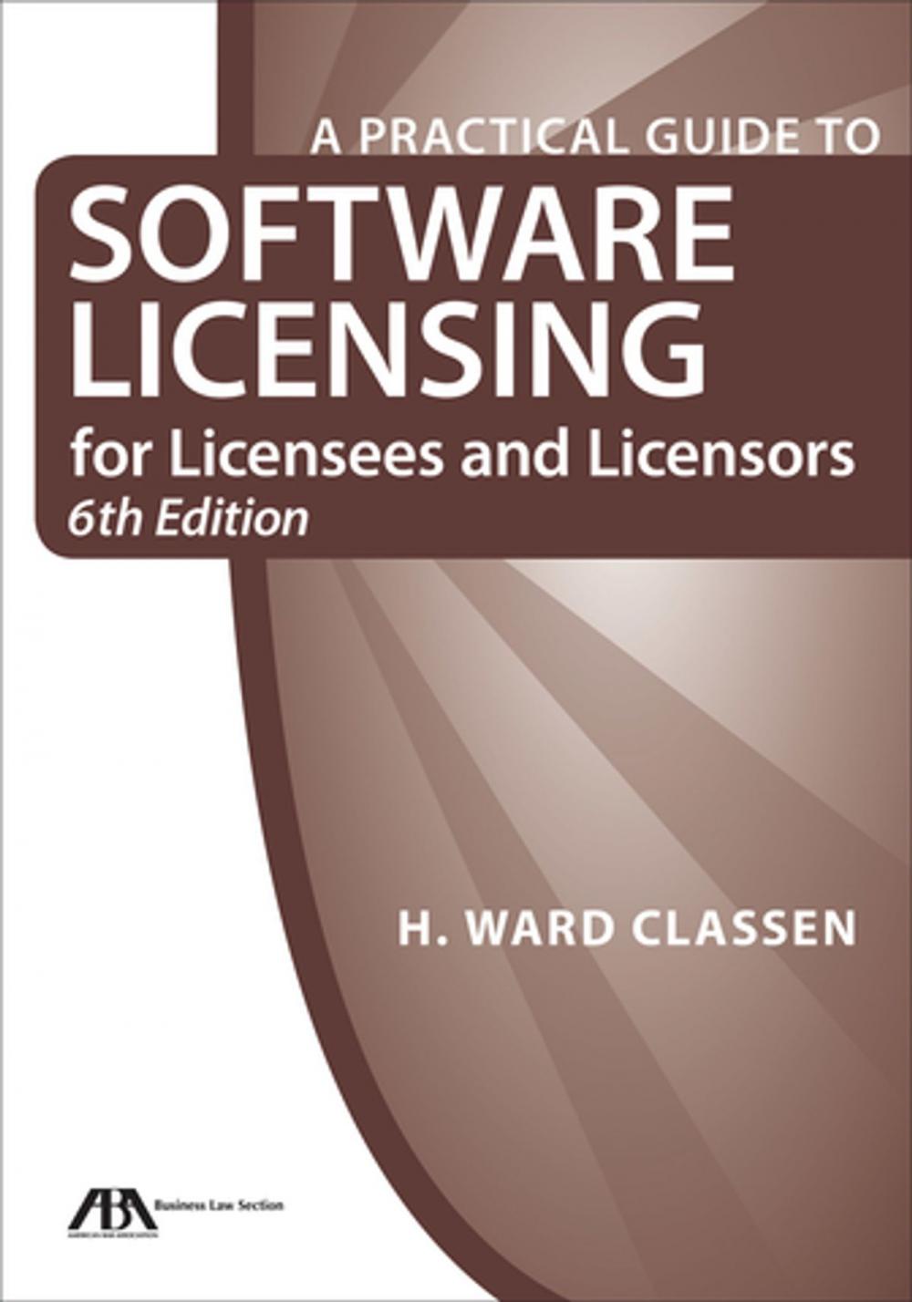 Big bigCover of A Practical Guide to Software Licensing for Licensees and Licensors