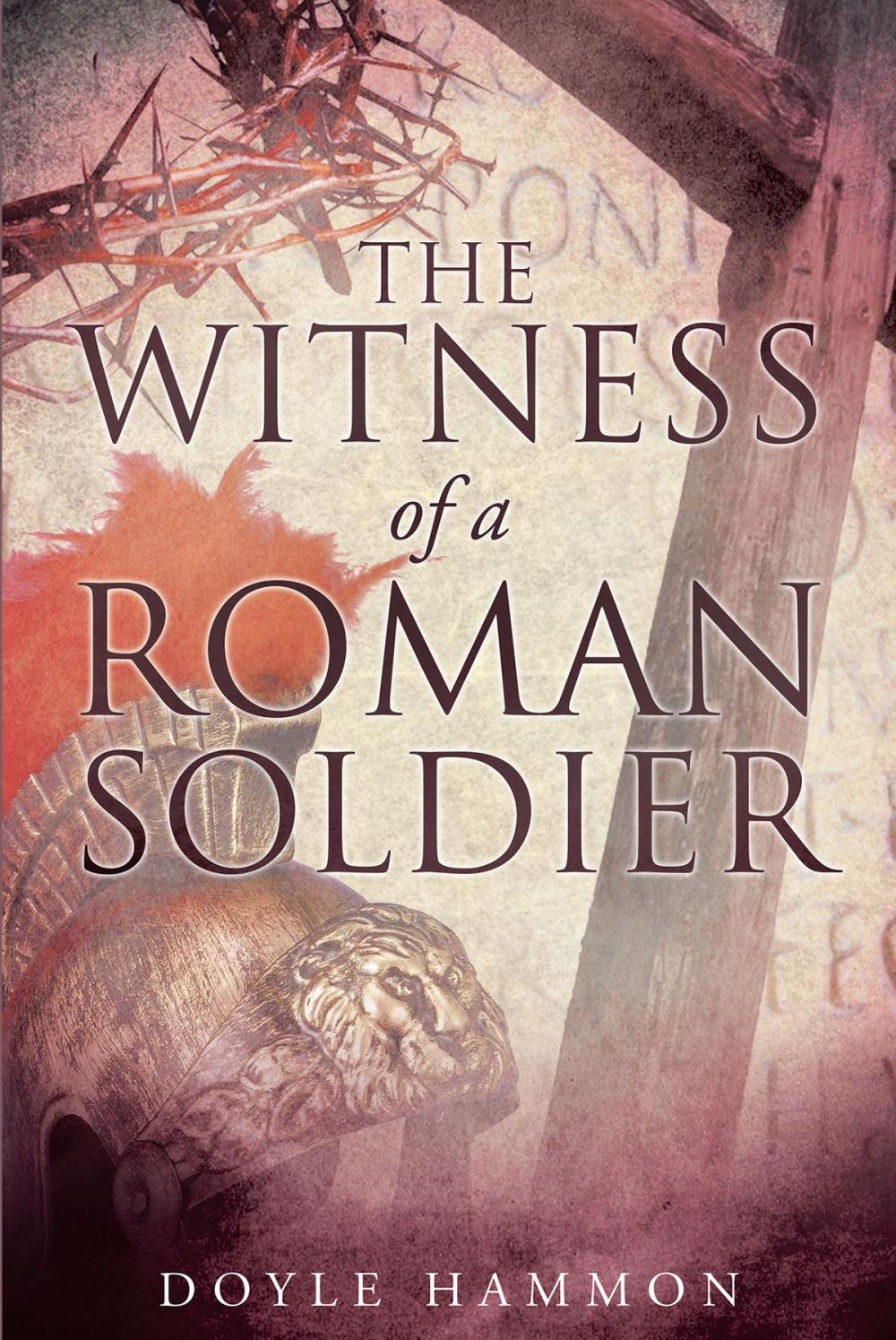 Big bigCover of The Witness of a Roman Soldier