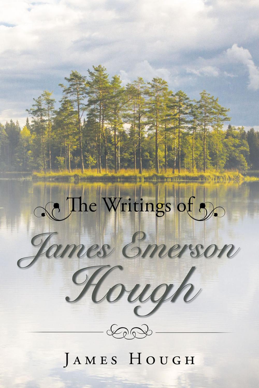 Big bigCover of The Writings of James Emerson Hough